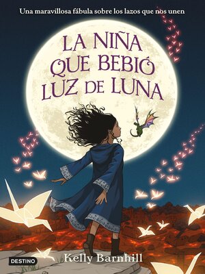 cover image of La niña que bebió luz de luna